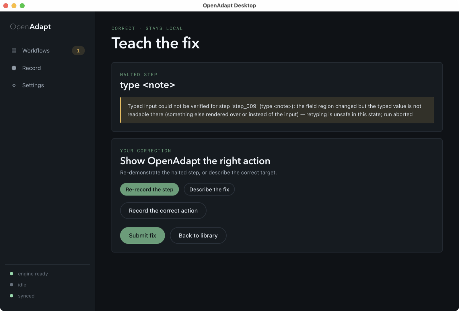 OpenAdapt Desktop "Teach the fix" surface: the halted type-note step with its verification-failure reason, and options to re-record the step or describe the correct target.
